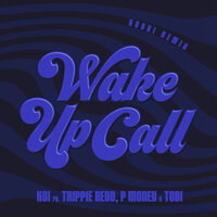 Wake Up Call - KSI, Yoshi, Trippie Redd