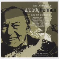 (At The) Woodchopper's Ball - Woody Herman and His Orchestra