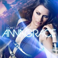Don't Let Go - Annagrace
