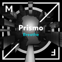 Breathe - Prismo