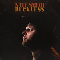 Reckless - Nate Smith, Joel Bruyere, Buck Reid