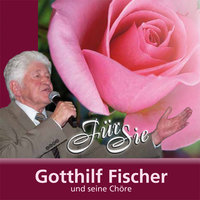 Freude schöner Götterfunken - Gotthilf Fischer, Ludwig van Beethoven