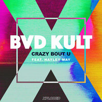 Crazy Bout U - bvd kult, Hayley May