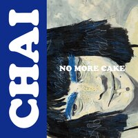 NO MORE CAKE - Chai