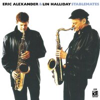 Like Someone In Love - Eric Alexander, Lin Halliday