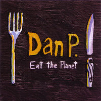Eat The Planet - Dan Potthast