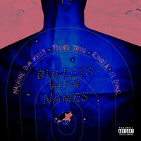 Bullets With Names - Machine Gun Kelly, Young Thug, RJmrLA