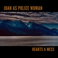 Hearts A Mess - Joan As Police Woman
