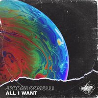 All I Want - Jordan Comolli