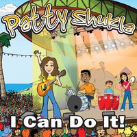 I Can Do It - Patty Shukla