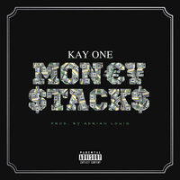 Money Stacks - Kay One