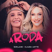 A Roda - Sarajane, Claudia Leitte
