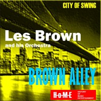 You Wont Be Satisfied Until You Break My Heart - Les Brown & His Orchestra, Doris Day