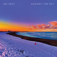 Against the Sky - Ari Hest
