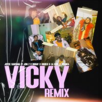 Vicky - Gigolo & La Exce, Juanka, Joyce Santana