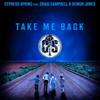 Take Me Back - Cypress Spring, Demun Jones, Craig Campbell