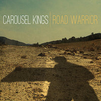 Road Warrior - Carousel Kings