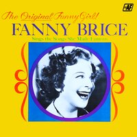 If You Want the Rainbow You Must Have the Rain - Fanny Brice