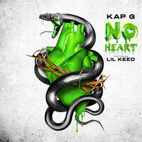 No Heart - Kap G, Lil Keed