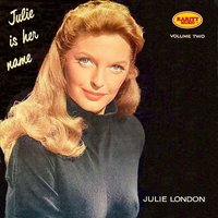 I Get Lost in His Arms - Julie London