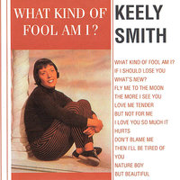 What Kind of Fool Am I - Keely Smith