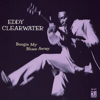 Came up the Hard Way - Eddy Clearwater