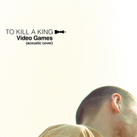 Video Games - To Kill A King