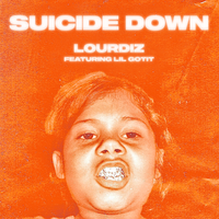 Suicide Down - Lourdiz, Lil Gotit