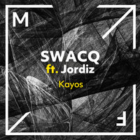 Kayos - SWACQ, Jordiz
