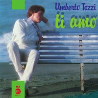 Ti amo - Umberto Tozzi