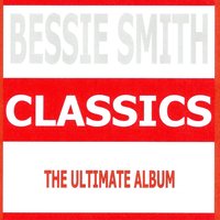 Saint-Louis Blues - Bessie Smith