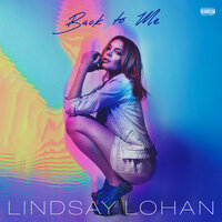 Back To Me - Lindsay Lohan
