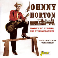 North To Alasaka - Johnny Horton