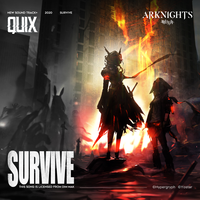 Survive [Arknights Soundtrack] - Quix