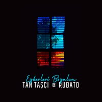 Ezberleri Bozalım - Tan Taşçı, Rubato