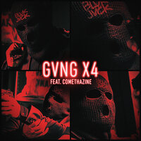 GVNG X4 - Blvk Jvck, COMETHAZINE