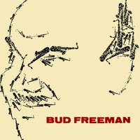 But Not for Me (Bud Freeman) - Bud Freeman