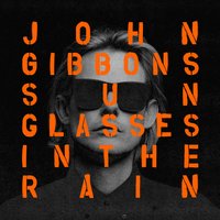 Sunglasses In The Rain - John Gibbons, Ai