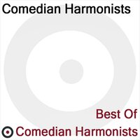 Ich Wollt - Comedian Harmonists