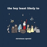 Christmas Isn't Christmas - The Boy Least Likely To