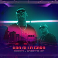Ura Si La Gara - Doddy, What's Up