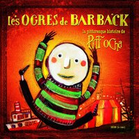 Delo - Les Ogres De Barback, La Tordue, Léo Burguière