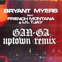 Gan-Ga - Bryant Myers, French Montana, Lil Tjay