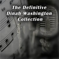 Why Can't You Behave - Dinah Washington