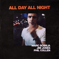 All Day All Night - Marc Scibilia, Jim Jones, Phil Collen