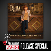 Stronger Than The Truth - Reba McEntire