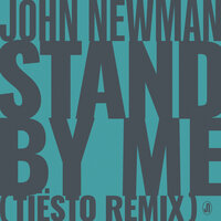 Stand By Me - John Newman, Tiësto