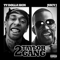 Choppa - Ty Dolla $ign, Juicy J