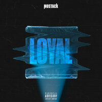Loyal - Mostack