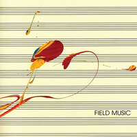 Each Time is a New Time - Field Music